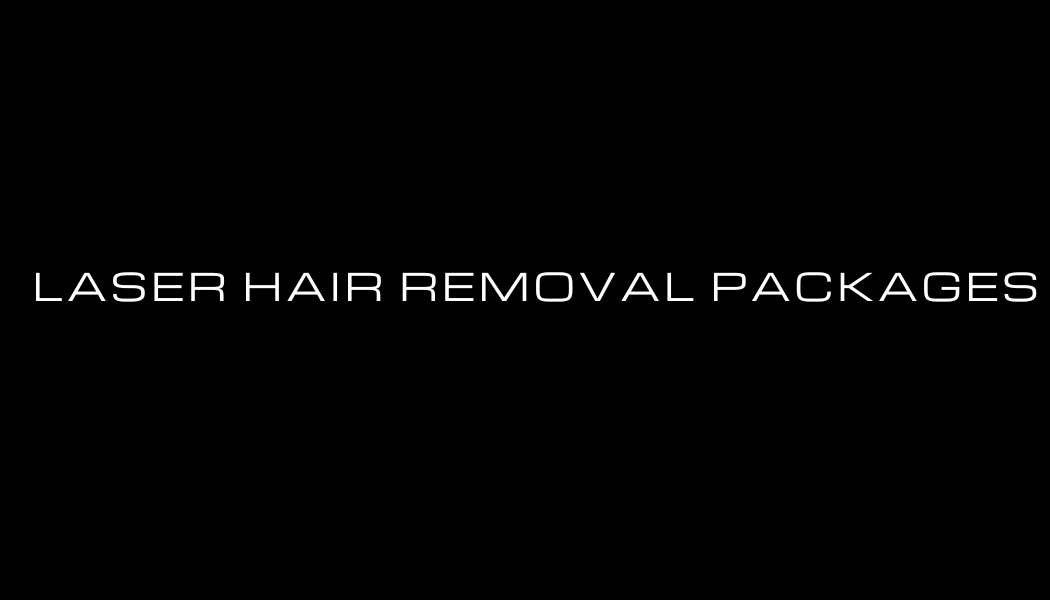 LASER HAIR REMOVAL PACKAGES